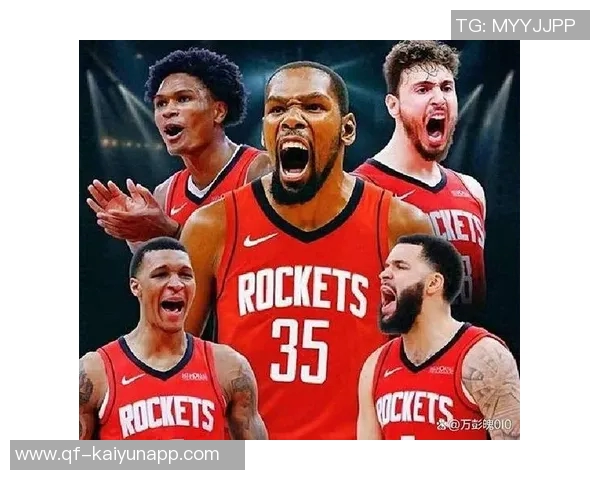 火箭第三阵容逆转险情KD高效表现助力球队逆袭成功